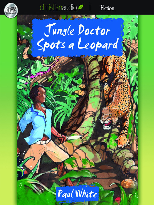Title details for Jungle Doctor Spots a Leopard by Paul White - Available